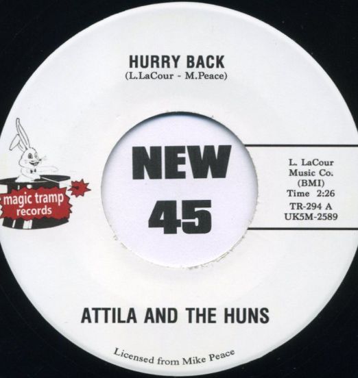Attila And The Huns - Hurry Back b/w Here's Where I Get Off - Tramp 7"