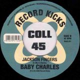 Baby Charles – Hard Man To Please b/w Jackson Fingers – Record Kicks 7″