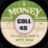 Bettye Swann – Don’t Wait Too Long b/w What Is My Life Coming To – Money 7″