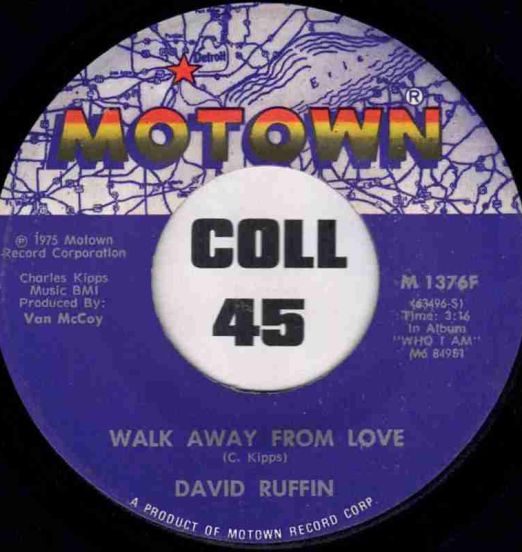 David Ruffin - Walk Away From Love b/w Love Can Be Hazardous To Your Health - Motown 7"