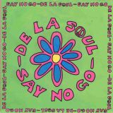 De La Soul – Say No Go b/w They Don’t Know That The Soul Don’t Go For That Potholes Instrumental – Tommy Boy 7″