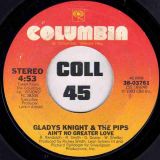 Gladys Knight & The Pips – Save The Overtime (For Me) b/w Ain’t No Greater Love – Columbia 7″