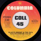 Gladys Knight & The Pips – Save The Overtime (For Me) b/w Ain’t No Greater Love – Columbia 7″