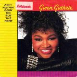 Gwen Guthrie – Ain’t Nothin’ Goin’ On But The Rent b/w Passion Eyes – Polydor GER 7″