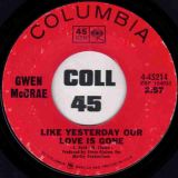 Gwen McCrae – Lead Me On b/w Like Yesterday Our Love Is Gone – Columbia 7″