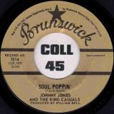 Johnny Jones And The King Casuals – Soul Poppin’ b/w Blues For The Brothers – Brunswick 7″