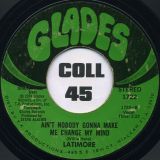 Latimore – Let’s Straighten It Out b/w Ain’t Nobody Gonna Make Me Change My Mind – Glades Vinyl Styrene 7″