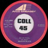 Marion Black – Who Knows b/w Go On Fool – Avco 7″