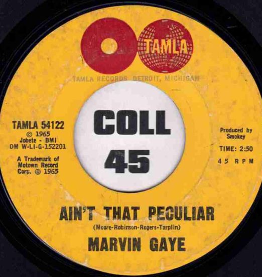 Marvin Gaye - Ain't That Peculiar b/w She's Got To Be Real - Tamla 7"