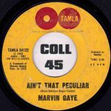 Marvin Gaye – Ain’t That Peculiar b/w She’s Got To Be Real – Tamla 7″