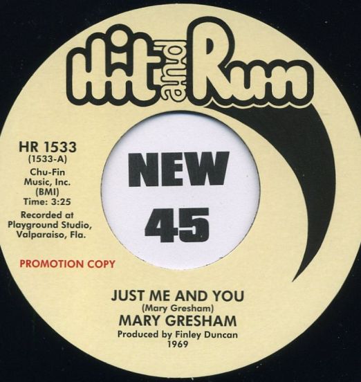 Mary Gresham – Just Me And You b/w Stay There And Try To Be Strong – Hit & Run DJ 7″