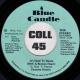 Paulette Reaves – It’s Hard To Dance (With A Broken Heart) b/w Jazz Freak – Blue Candle 7″