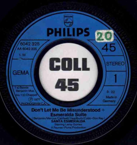 Santa Esmeralda & Leroy Gomez - Don't Let Me Be Misunderstood b/w You're My Everything - Philips 7"