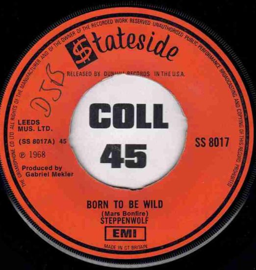 Steppenwolf - Born To Be Wild b/w Everybody's Next One - Stateside UK 7"