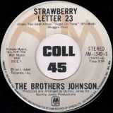 The Brothers Johnson – Strawberry Letter 23 b/w Dancin’ And Prancin’ – A&M 7″
