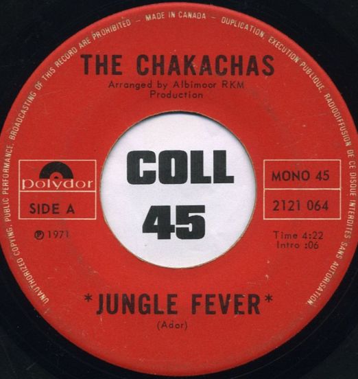 The Chakachas – Jungle Fever b/w Cha Ka Cha – Polydor 7"