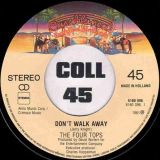 The Four Tops – Don’t Walk Away b/w I’ll Never Ever Leave Again – Casablanca 7″