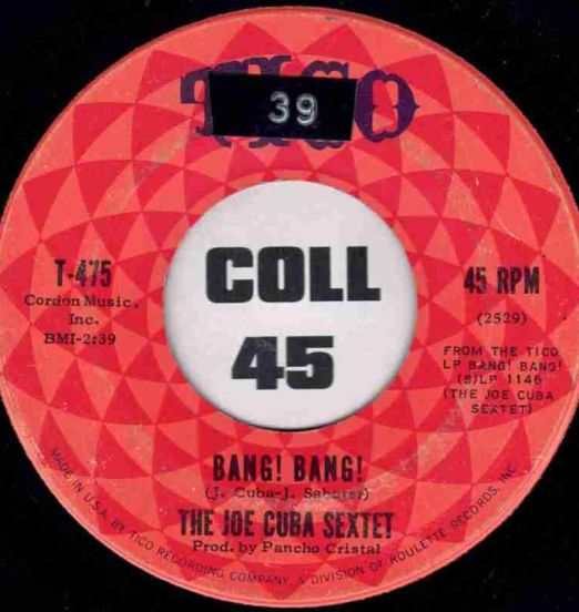 The Joe Cuba Sextet - Bang Bang b/w Push, Push, Push - Tico 7"