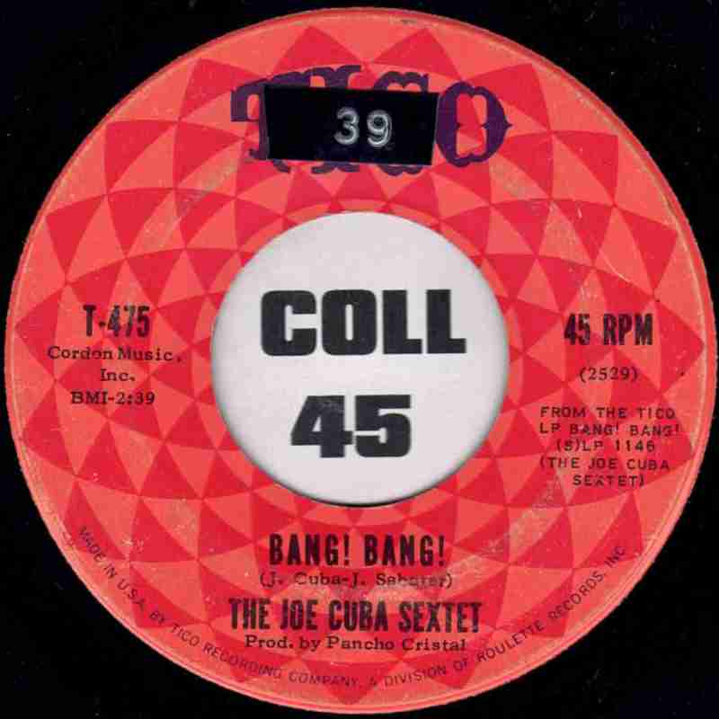 The Joe Cuba Sextet - Bang Bang b/w Push, Push, Push - Tico 7