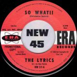 The Lyrics – So What!! b/w They Can’t Hurt Me – Ace 7″