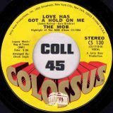 The Mob – I Dig Everything About You b/w Love Has Got A Hold On Me – Colossus 7″