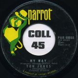 Tom Jones – She’s A Lady b/w My Way – Parrot CAN 7″