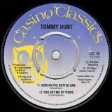 Tommy Hunt – Never Can Say Goodbye b/w Sign On The Dotted Line, You Got Me Up There – Casino Classics UK 7″
