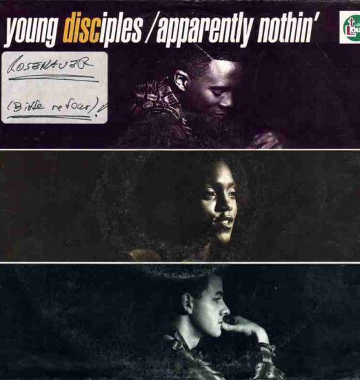 Young Disciples ‎ - Apparently Nothin' (Edit) b/w Soul River Edit - Talkin' Loud  GER 7"