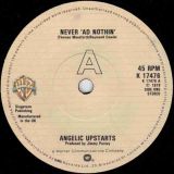 Angelic Upstarts – Never ‘Ad Nothin’ b/w Nowhere Left To Hide – WB UK 7″
