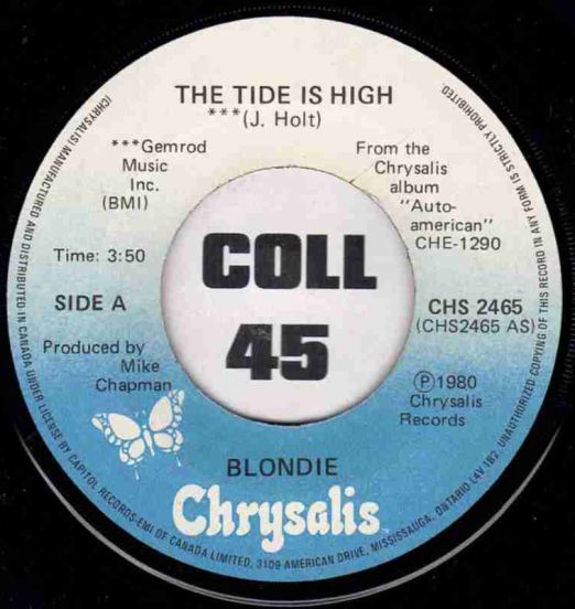 Blondie - The Tide Is High b/w Suzy And Jeffrey - Chrysalis CAN 7"