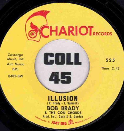 Bob Brady & The Con Chords - Illusion b/w I Love You Baby - Chariot 7"