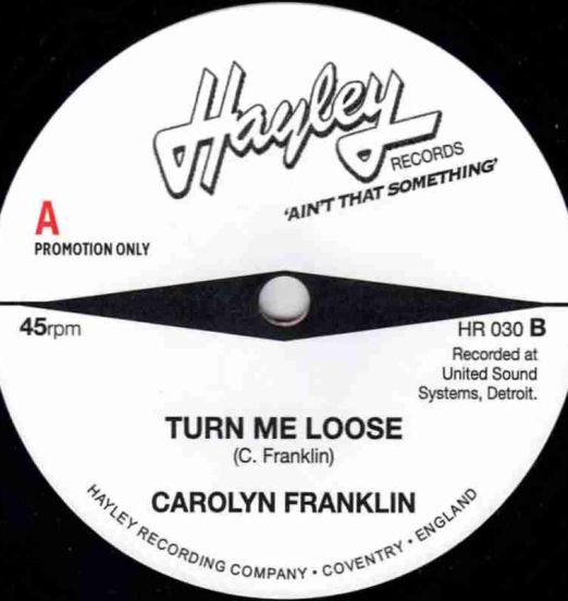 Carolyn Franklin - Turn Me Loose b/w Jimmy Gilford - All Over And Done - Hayley UK DJ 7"
