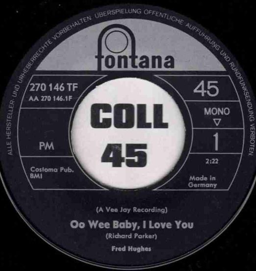 Fred Hughes - Oo Wee Baby I Love You b/w Love Me Baby - Fontana GER 7"