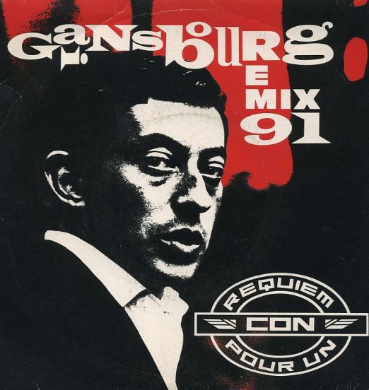 Serge Gainsbourg - Requiem Pour Un Con (Remix 91) b/w Requiem Pour Un Con - Philips FR 7"