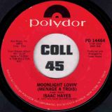 Isaac Hayes – Moonlight Lovin’ (Menage A Trois) b/w It’s Heaven To Me – Polydor 7″