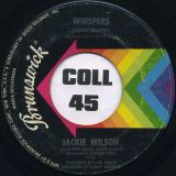 Jackie Wilson – Whispers (Gettin’ Louder) b/w The Fairest Of Them All – Brunswick 7″