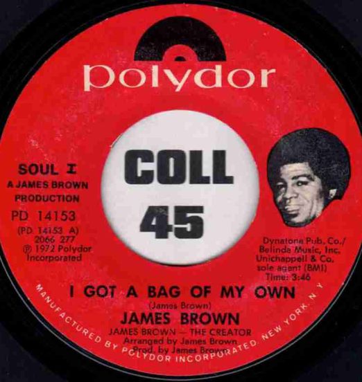 James Brown - I Got A Bag Of My Own b/w Public Enemy #1 Part 1 - Polydor 7"