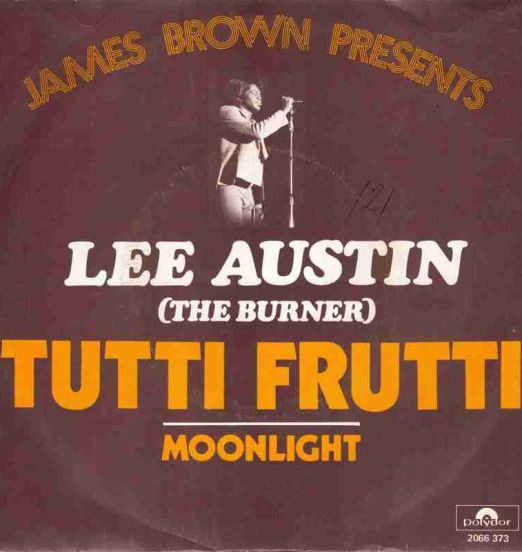 Lee Austin (The Burner) - Tutti Frutti b/w Moonlight – Polydor NL 7″