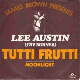 Lee Austin (The Burner) – Tutti Frutti b/w Moonlight – Polydor NL 7″