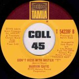 Marvin Gaye – Trouble Man b/w Don’t Mess With Mister “T” – Tamla 7″