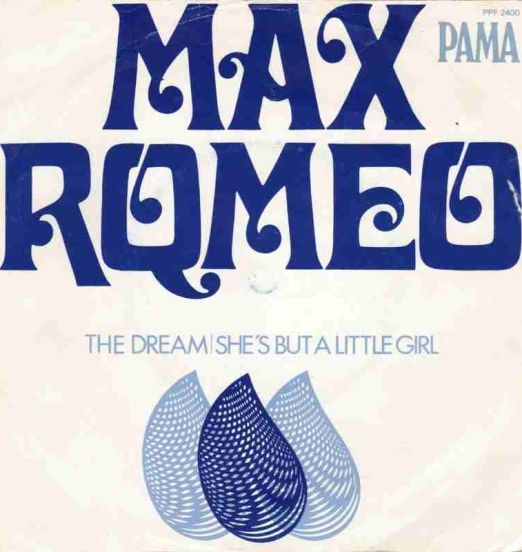 Max Romeo - The Dream b/w She's But A Little Girl - Pama NL 7"