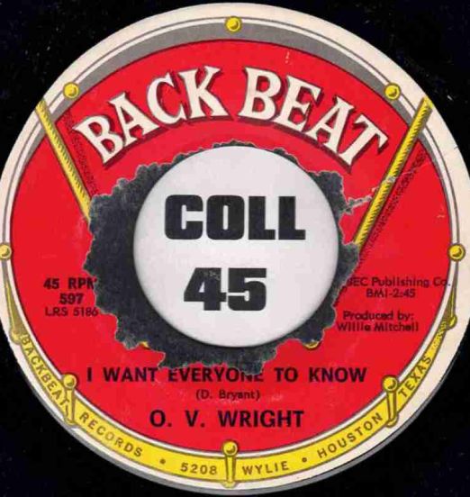 O. V. Wright - I Want Everyone To Know b/w I'm Gonna Forget About You - Back Beat 7"
