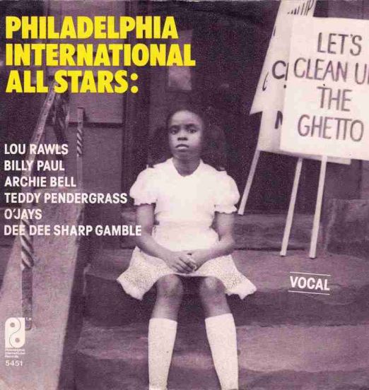 Philadelphia International All Stars - Let's Clean Up The Ghetto (Vocal) b/w MFSB - Let's Clean Up The Ghetto (Instrumental) - PIR NL 7″
