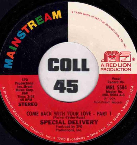 Special Delivery - Come Back With Your Love Part 1 b/w Part 2 - Mainstream 7"