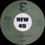 Taxie – Rock Don’t Stop b/w I Think I’m Falling In Love – Epsilon 7″