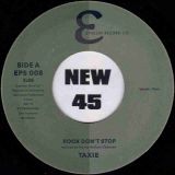 Taxie – Rock Don’t Stop b/w I Think I’m Falling In Love – Epsilon 7″
