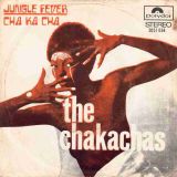 The Chakachas – Jungle Fever b/w Cha Ka Cha – Polydor NL 7″