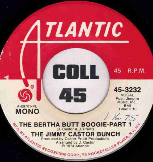 The Jimmy Castor Bunch - The Bertha Butt Boogie Pt. 1 MONO b/w Part 1 STEREO - Atlantic DJ 7"