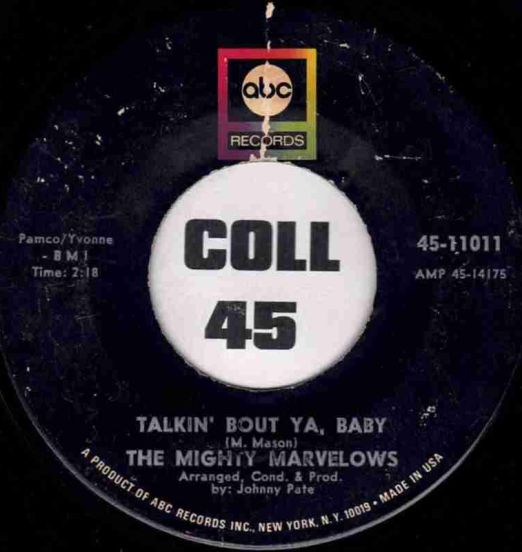 The Mighty Marvelows - Talkin' Bout Ya, Baby b/w In The Morning - Abc 7"