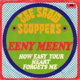 The Show Stoppers – How Easy Your Heart Forgets Me b/w Eeny Meeny – Polydor GER 7″